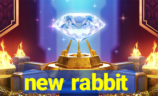 new rabbit